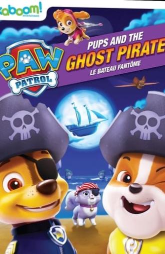 Paw Patrol: Pups and the Ghost Pirate (2016)