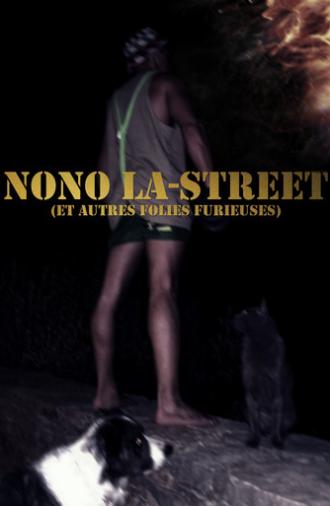 Nono La-Street (et autres folies furieuses) (2023)
