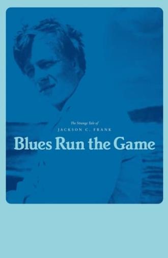 Blues Run the Game: The Strange Life of Jackson C. Frank (2023)