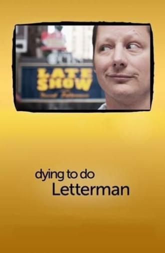 Dying to Do Letterman (2011)