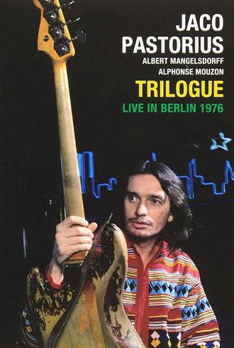 Jaco Pastorius: Trilogue Live 1976 (1976)