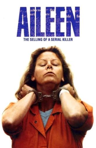 Aileen Wuornos: The Selling of a Serial Killer (1992)