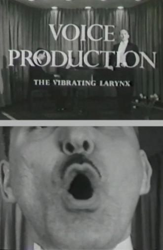 Voice Production: The Vibrating Larynx (1960)