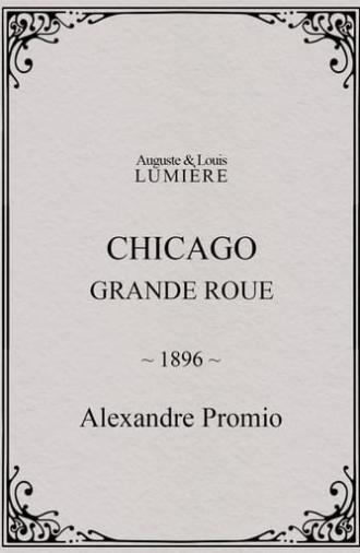 Chicago, Grande Roue (1896)