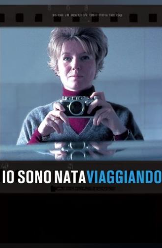Io sono nata viaggiando (2013)