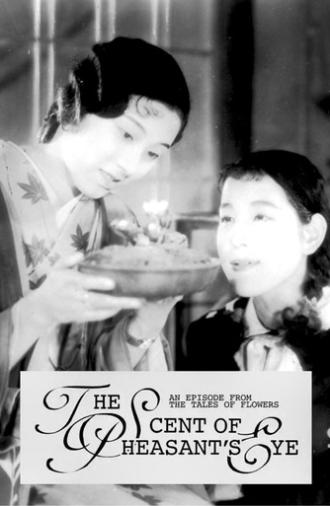The Scent of Pheasant’s Eye: An Episode from the Tales of Flowers (1935)