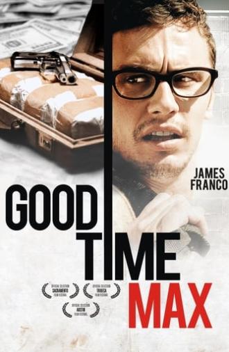 Good Time Max (2008)