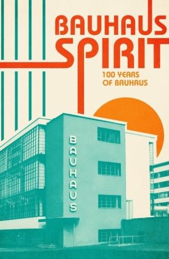 Bauhaus Spirit: 100 Years of Bauhaus (2018)