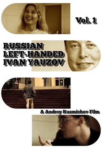 Russian Left-Handed Ivan Yauzov: Vol. 1 (2020)