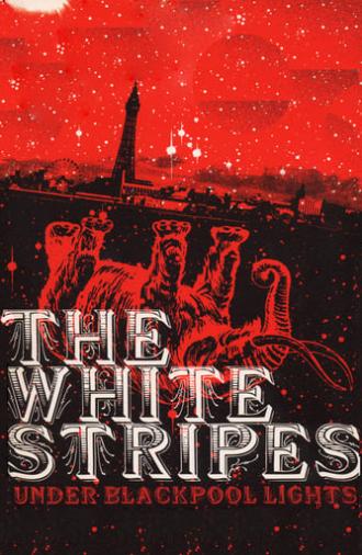 The White Stripes: Under Blackpool Lights (2004)