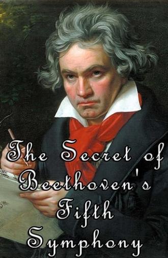 The Secret of Beethoven's Fifth Symphony (2016)