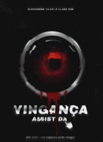 Vingança Assistida (2022)