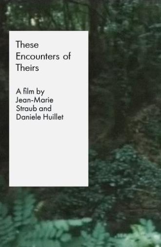 These Encounters of Theirs (2006)