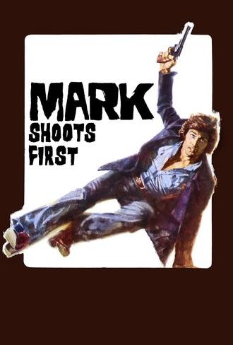 Mark Shoots First (1975)