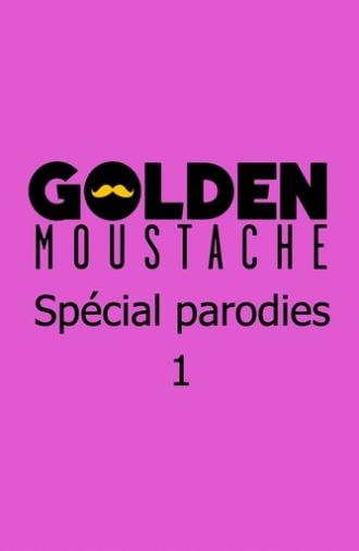 Golden Moustache - Spécial parodies (2015)