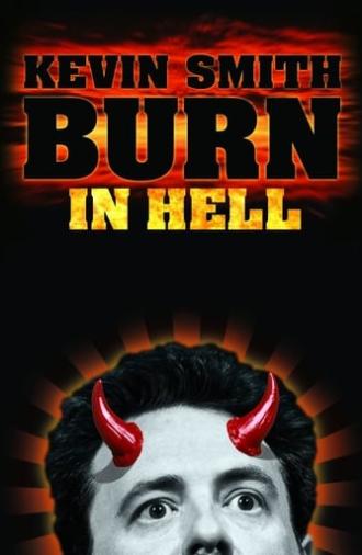 Kevin Smith: Burn in Hell (2012)