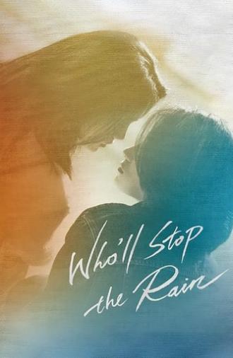 Who'll Stop the Rain (2023)