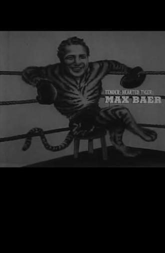 Tender Hearted Tiger: Max Baer (1964)