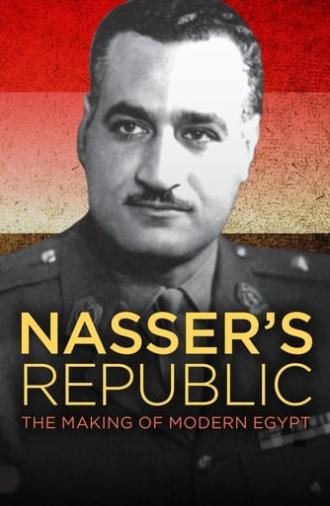 Nasser's Republic: The Making of Modern Egypt (2016)