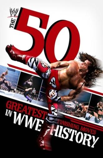 WWE: 50 Greatest Finishing Moves in WWE History (2012)