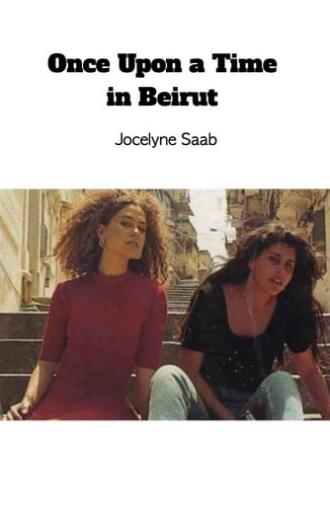 Once Upon a Time in Beirut (1995)