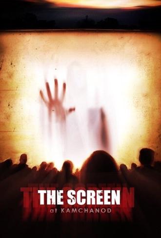 The Screen at Kamchanod (2007)