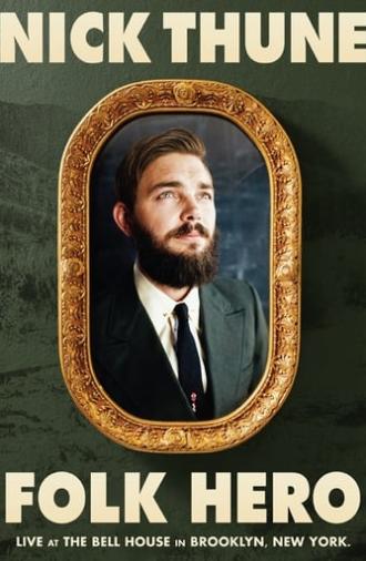 Nick Thune: Folk Hero (2014)