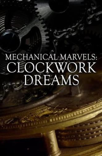 Mechanical Marvels: Clockwork Dreams (2013)