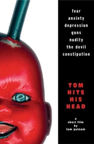 Tom Hits His Head (2003)