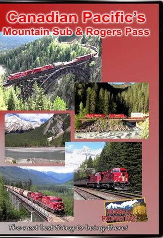 Canadian Pacific's Mountain Sub & Rogers Pass (1999)