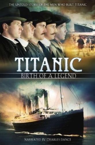 Titanic: Birth of a Legend (2005)