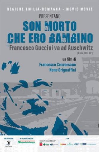 Son morto che ero bambino - Francesco Guccini va ad Auschwitz (2017)