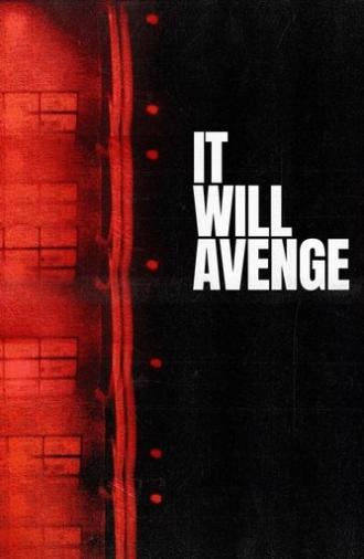 It Will Avenge (2018)