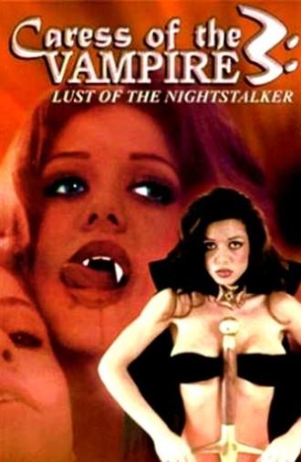 Caress of the Vampire 3: Lust Of The Nightstalker (1999)