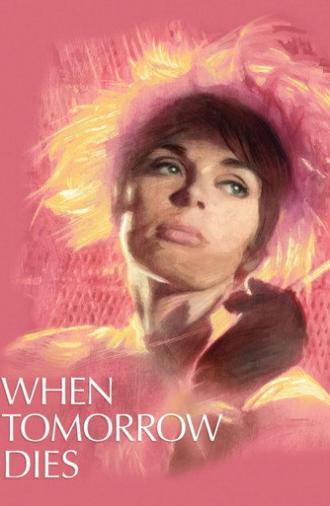 When Tomorrow Dies (1965)