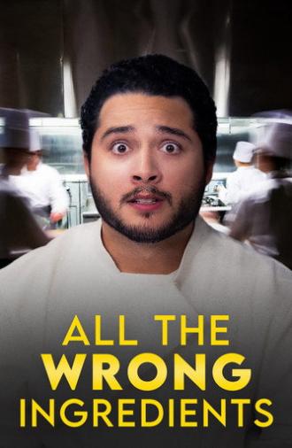 All the Wrong Ingredients (2023)