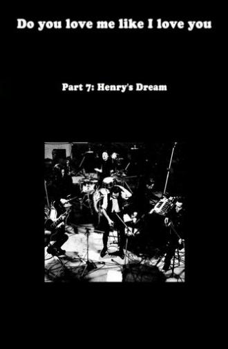 Do You Love Me Like I Love You (Part 7: Henry's Dream) (2010)