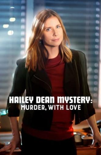 Hailey Dean Mysteries: Murder, With Love (2016)