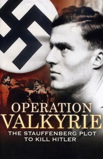 Operation Valkyrie: The Stauffenberg Plot to Kill Hitler (2008)