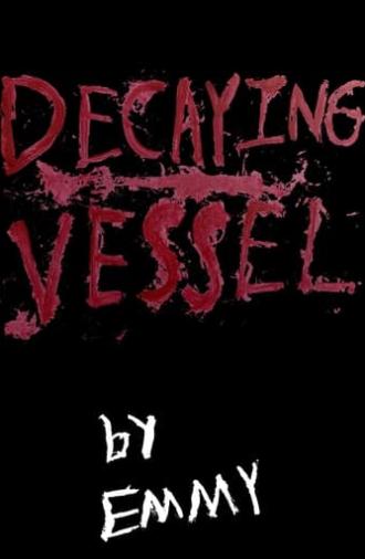 Decaying Vessel (2024)