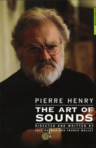 Pierre Henry: The Art of Sounds (2007)