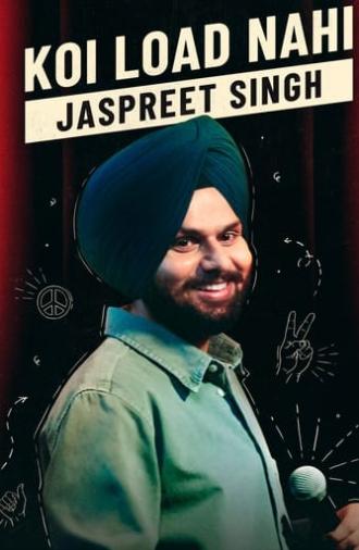 Jaspreet Singh: Koi Load Nahi (2022)