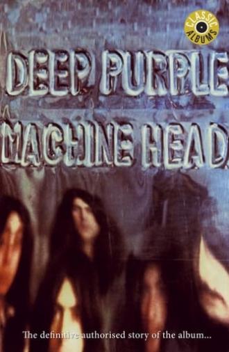 Classic Albums: Deep Purple - Machine Head (2002)