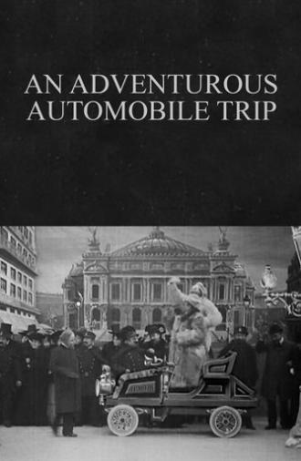 An Adventurous Automobile Trip (1905)