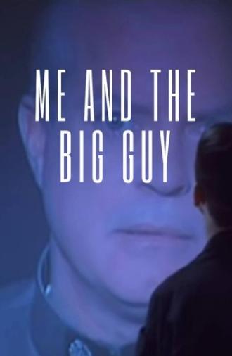 Me and the Big Guy (1999)
