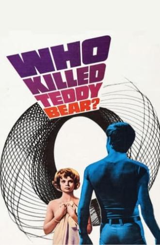 Who Killed Teddy Bear? (1965)