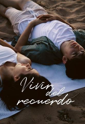 Vivir del recuerdo (2025)