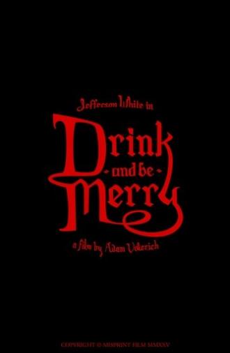Drink and Be Merry (2025)