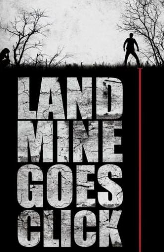 Landmine Goes Click (2015)