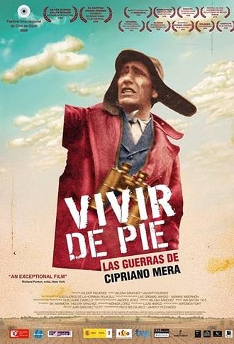 Vivir de pie. Las guerras de Cipriano Mera (2009)